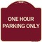Signmission Designer Series One Hour Parking Only, Burgundy Heavy-Gauge Aluminum Sign, 18" x 18", BU-1818-24611 A-DES-BU-1818-24611 - alternate 1